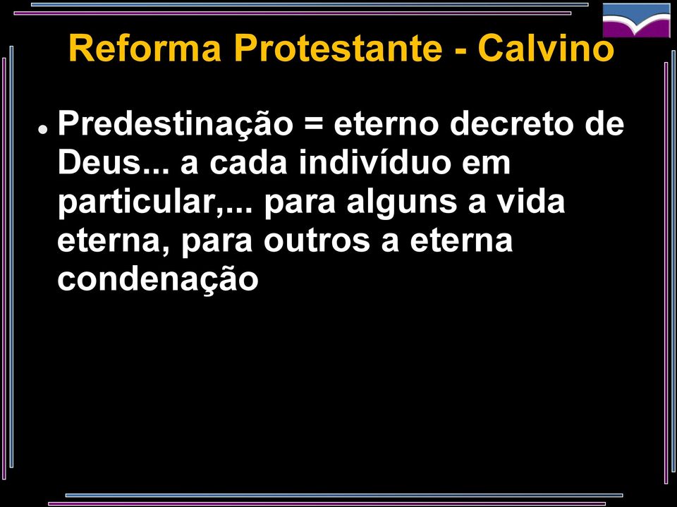 .. a cada indivíduo em particular,.