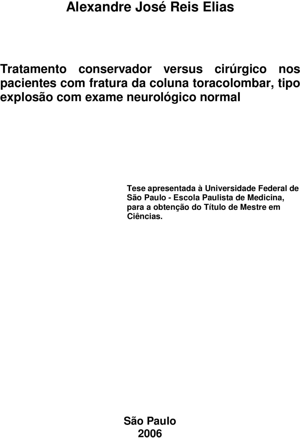 neurológico normal Tese apresentada à Universidade Federal de São Paulo -