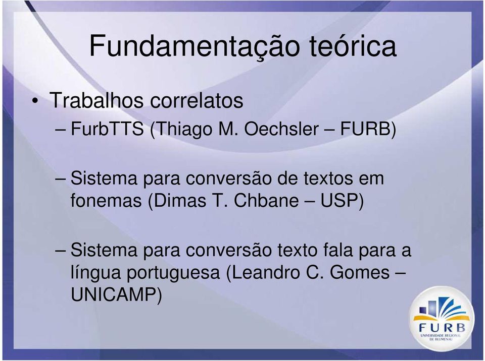 Oechsler FURB) Sistema para conversão de textos em