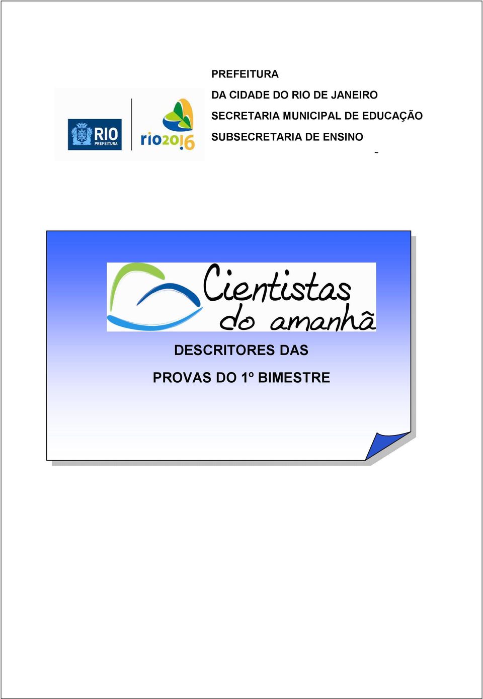 SUBSECRETARIA DE ENSINO COORDENADORIA