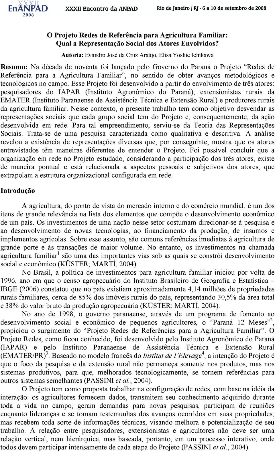 obter avanços metodológicos e tecnológicos no campo.