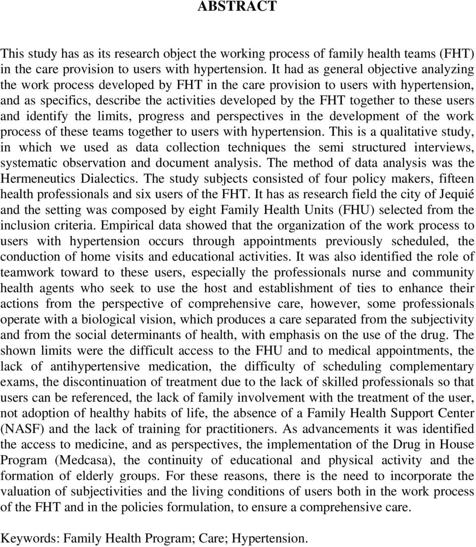 these users and identify the limits, progress and perspectives in the development of the work process of these teams together to users with hypertension.