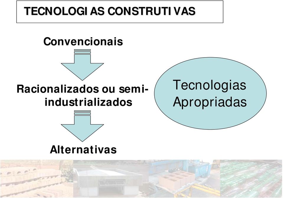 ou semiindustrializados