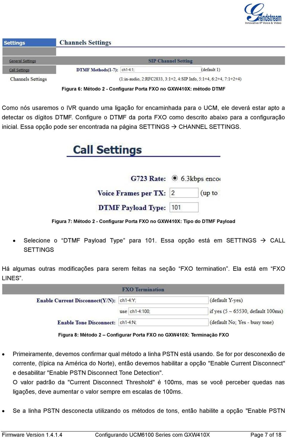 Figura 7: Método 2 - Configurar Porta FXO no GXW410X: Tipo do DTMF Payload Selecione o DTMF Payload Type para 101.