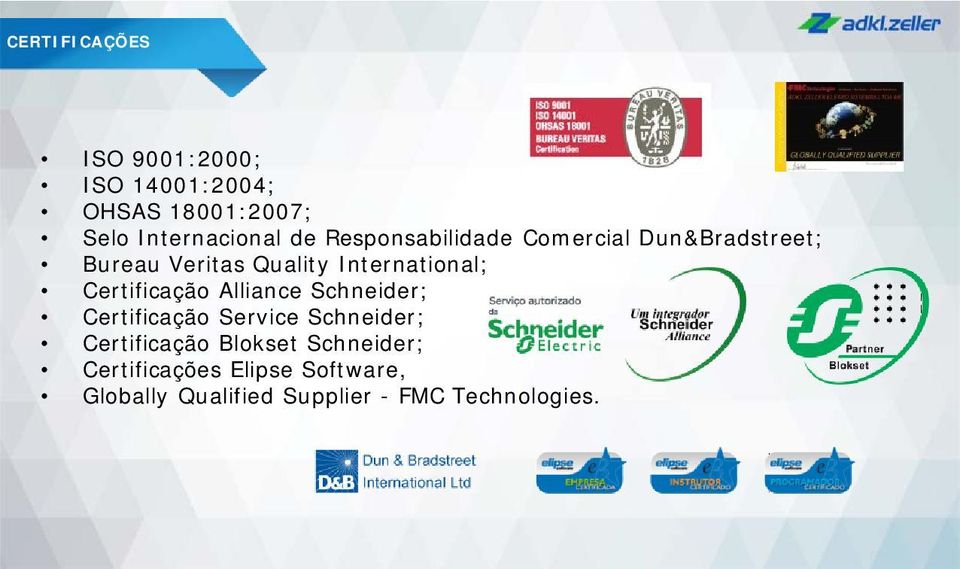 Certificação Alliance Schneider; Certificação Service Schneider; Certificação Blokset