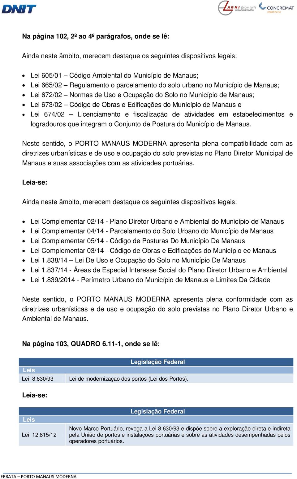 Licenciamento e fiscalização de atividades em estabelecimentos e logradouros que integram o Conjunto de Postura do Município de Manaus.