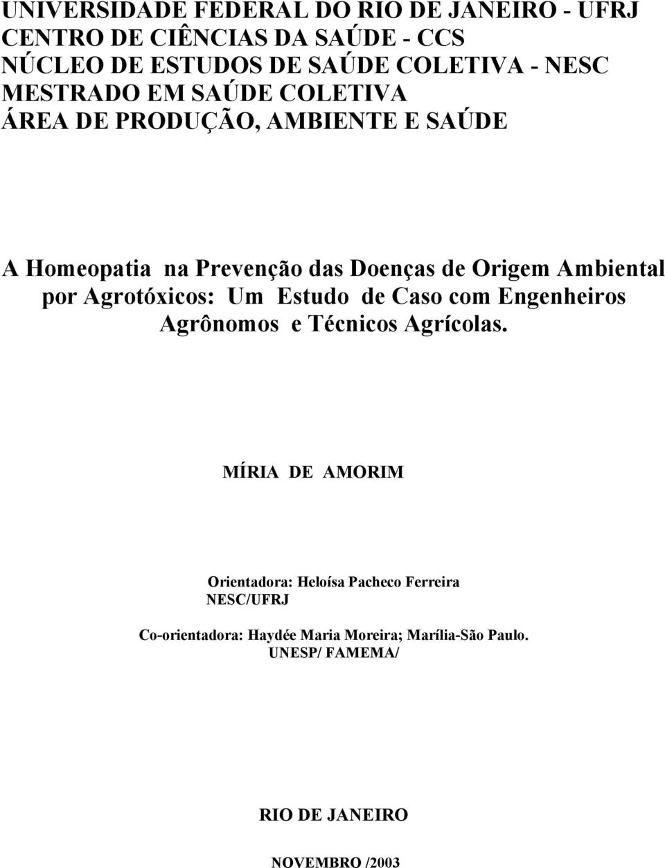por Agrotóxicos: Um Estudo de Caso com Engenheiros Agrônomos e Técnicos Agrícolas.