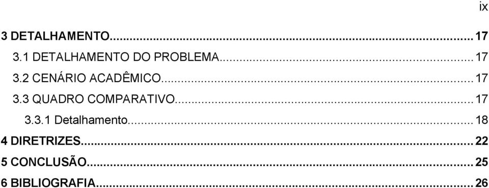 2 CENÁRIO ACADÊMICO...17 3.3 QUADRO COMPARATIVO.