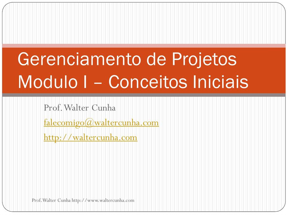 Prof. Walter Cunha