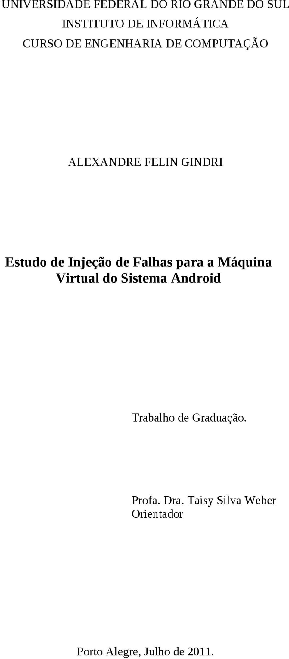 Injeção de Falhas para a Máquina Virtual do Sistema Android Trabalho de