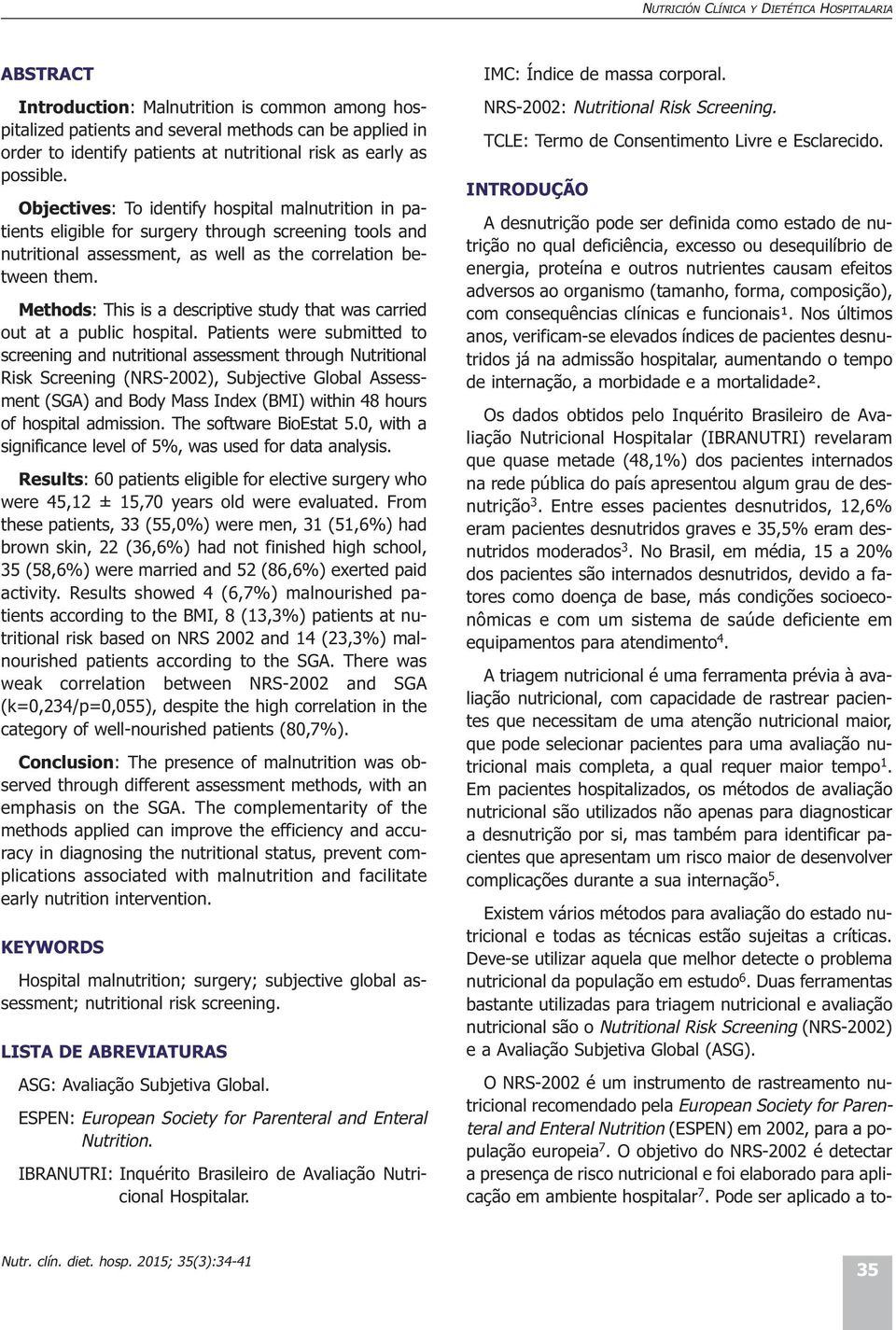 Methods: This is a descriptive study that was carried out at a public hospital.