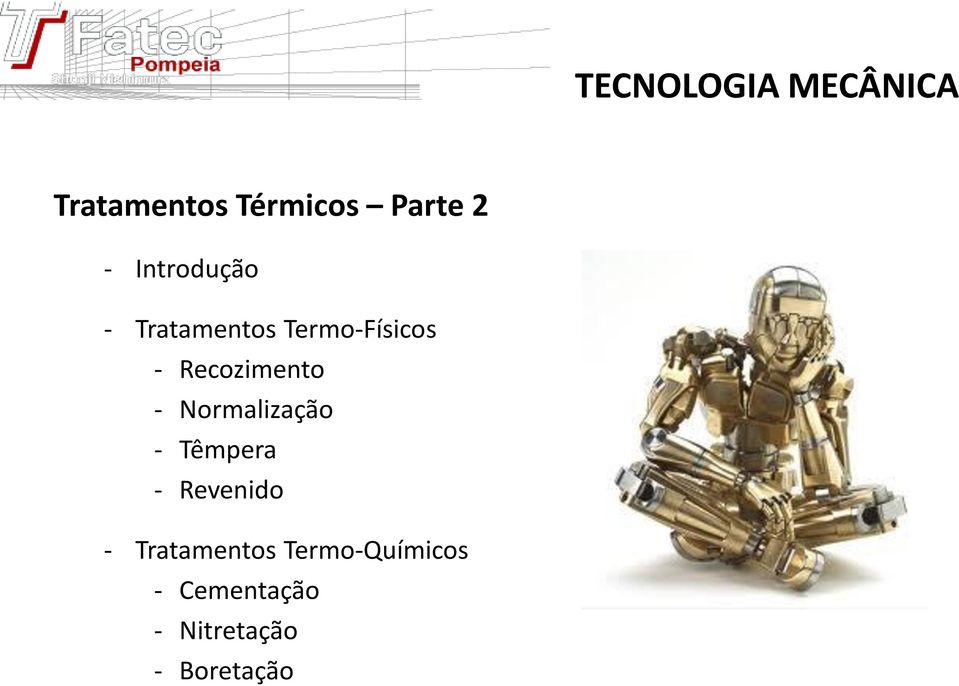 Normalização - Têmpera - Revenido -