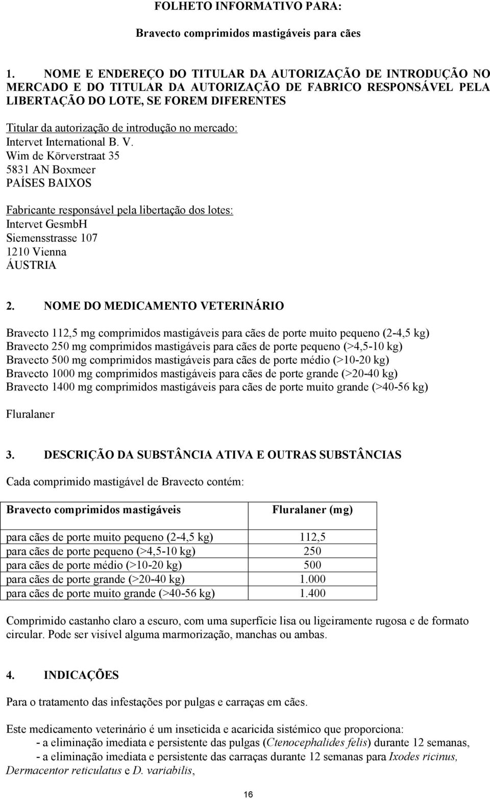 no mercado: Intervet International B. V.