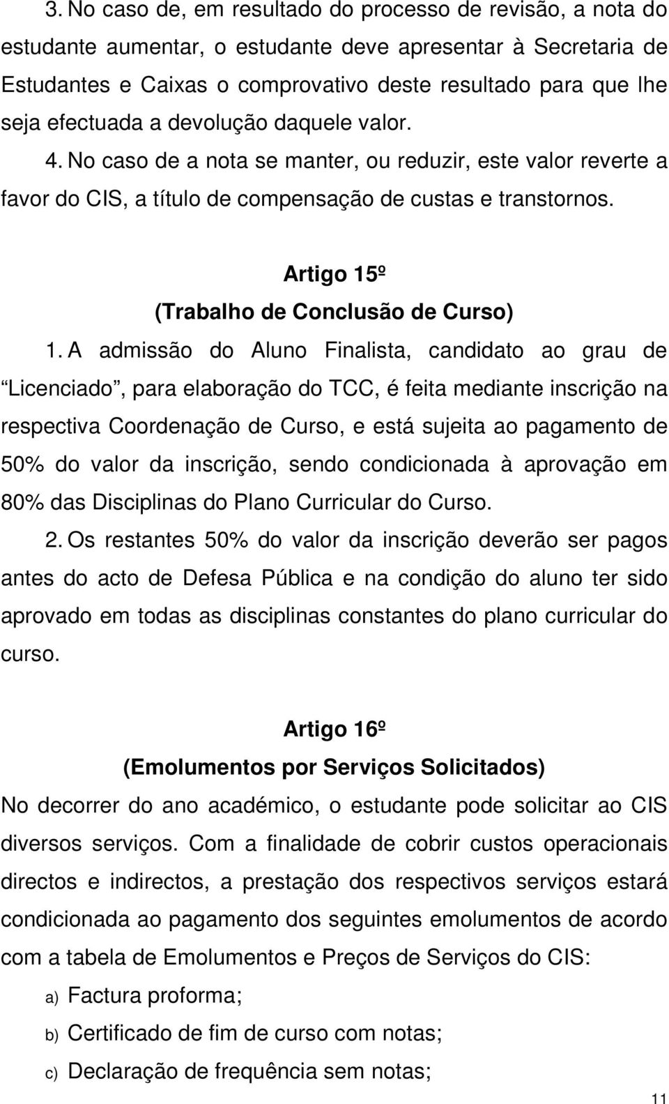 Artigo 15º (Trabalho de Conclusão de Curso) 1.