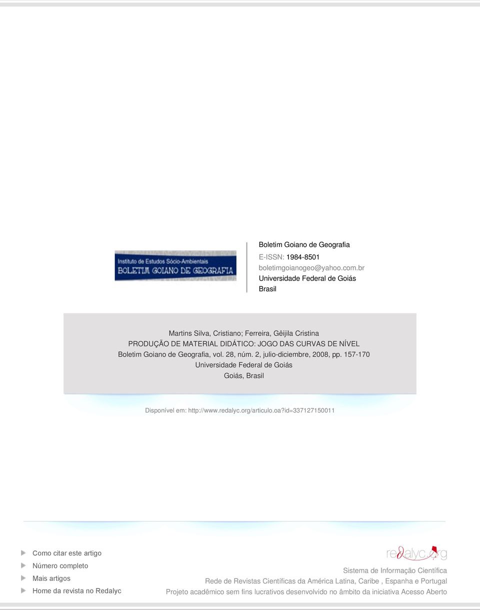 Geografia, vol. 28, núm. 2, julio-diciembre, 2008, pp. 157-170 Universidade Federal de Goiás Goiás, Brasil Disponível em: http://www.redalyc.org/articulo.oa?