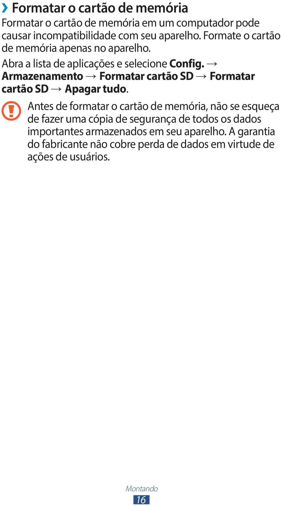 Armazenamento Formatar cartão SD Formatar cartão SD Apagar tudo.