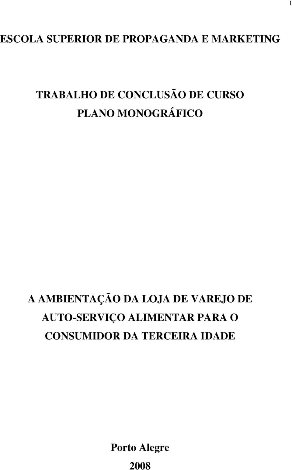 AMBIENTAÇÃO DA LOJA DE VAREJO DE AUTO-SERVIÇO