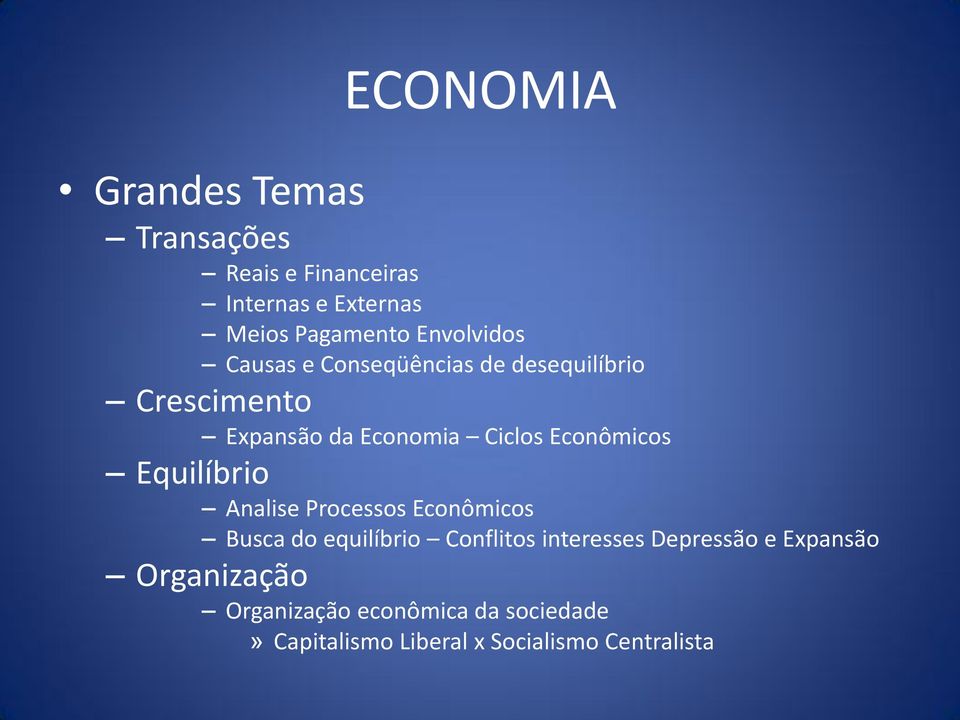 Econômicos Equilíbrio Analise Processos Econômicos Busca do equilíbrio Conflitos interesses