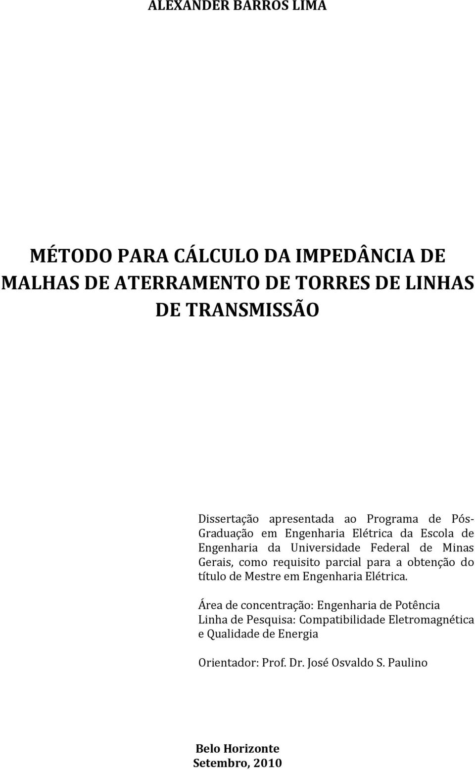 como requisito parcial para a obtenção do título de Mestre em Engenharia Elétrica.