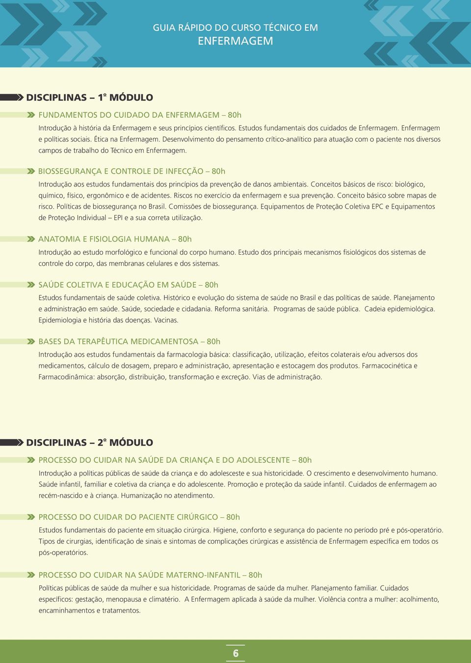 BIOSSEGURANÇA E CONTROLE DE INFECÇÃO h Introdução aos estudos fundamentais dos princípios da prevenção de danos ambientais.