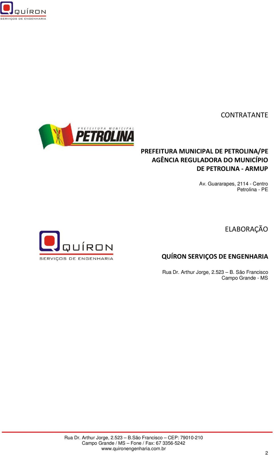 Guararapes, 2114 - Centro Petrolina - PE ELABORAÇÃO QUÍRON