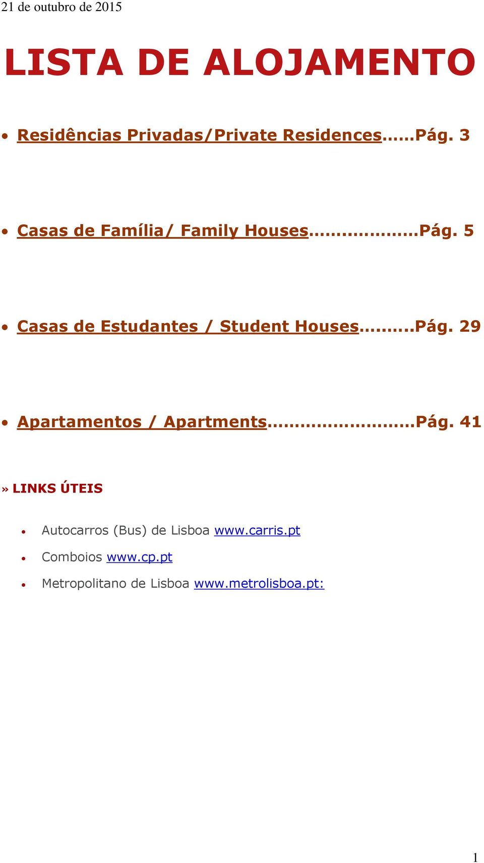 5 Casas de Estudantes / Student Houses....Pág.