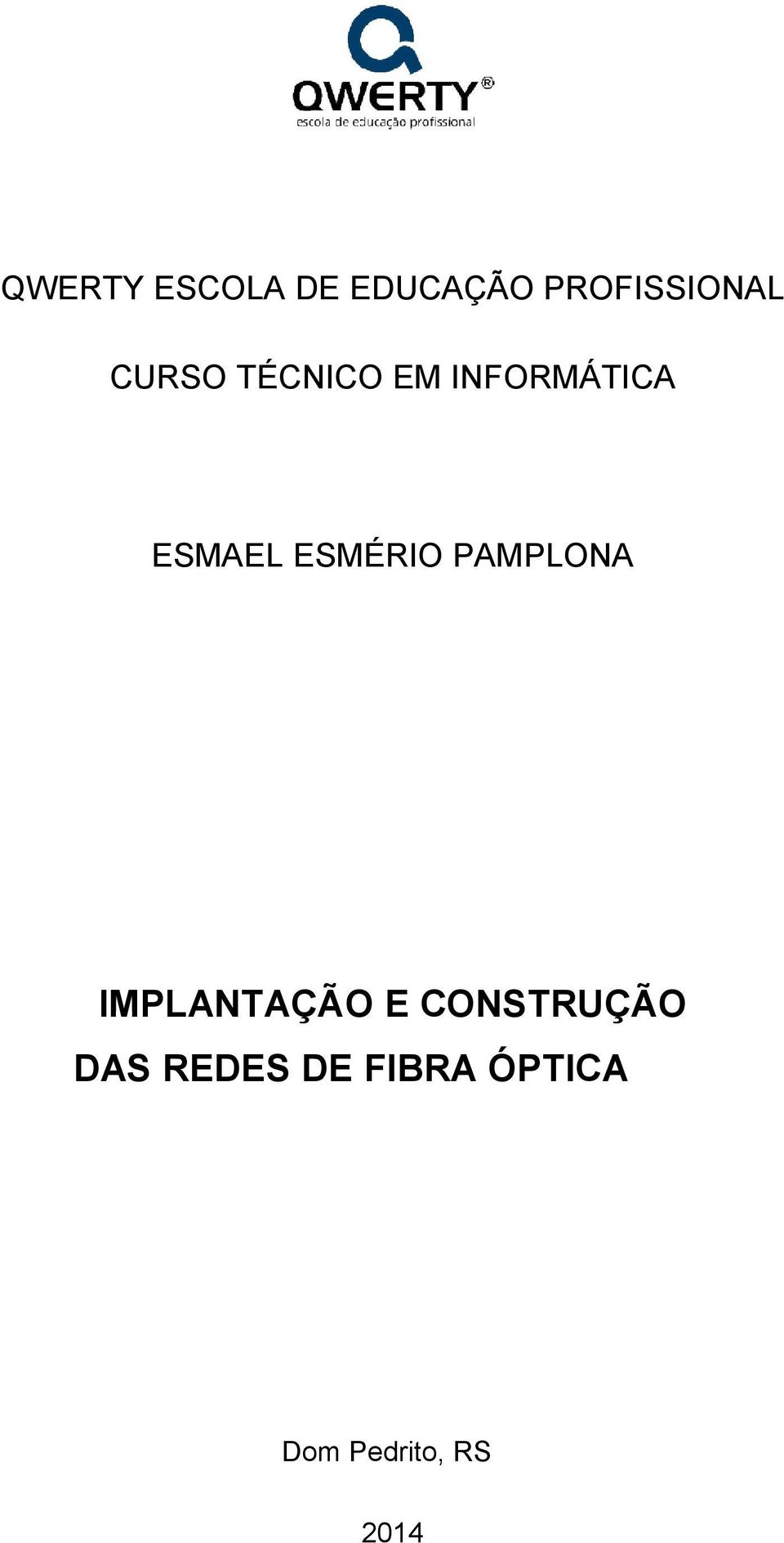 ESMÉRIO PAMPLONA IMPLANTAÇÃO E