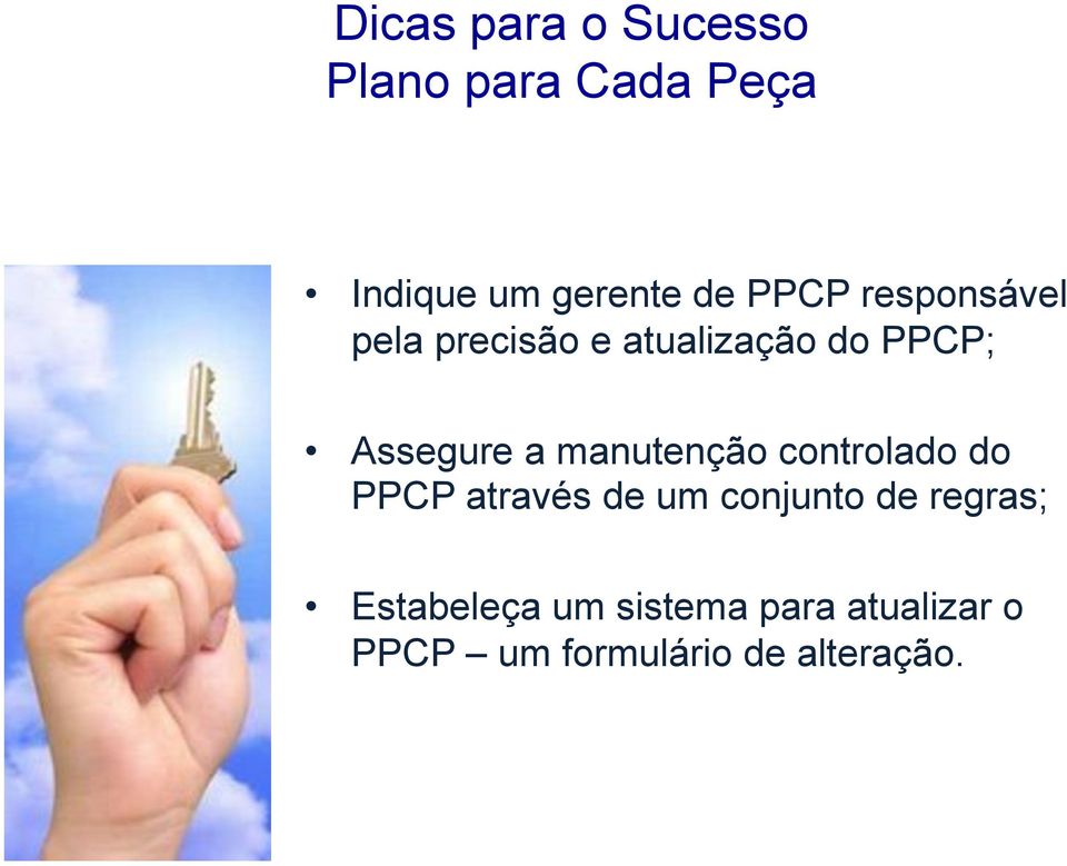 manutenção controlado do PPCP através de um conjunto de regras;