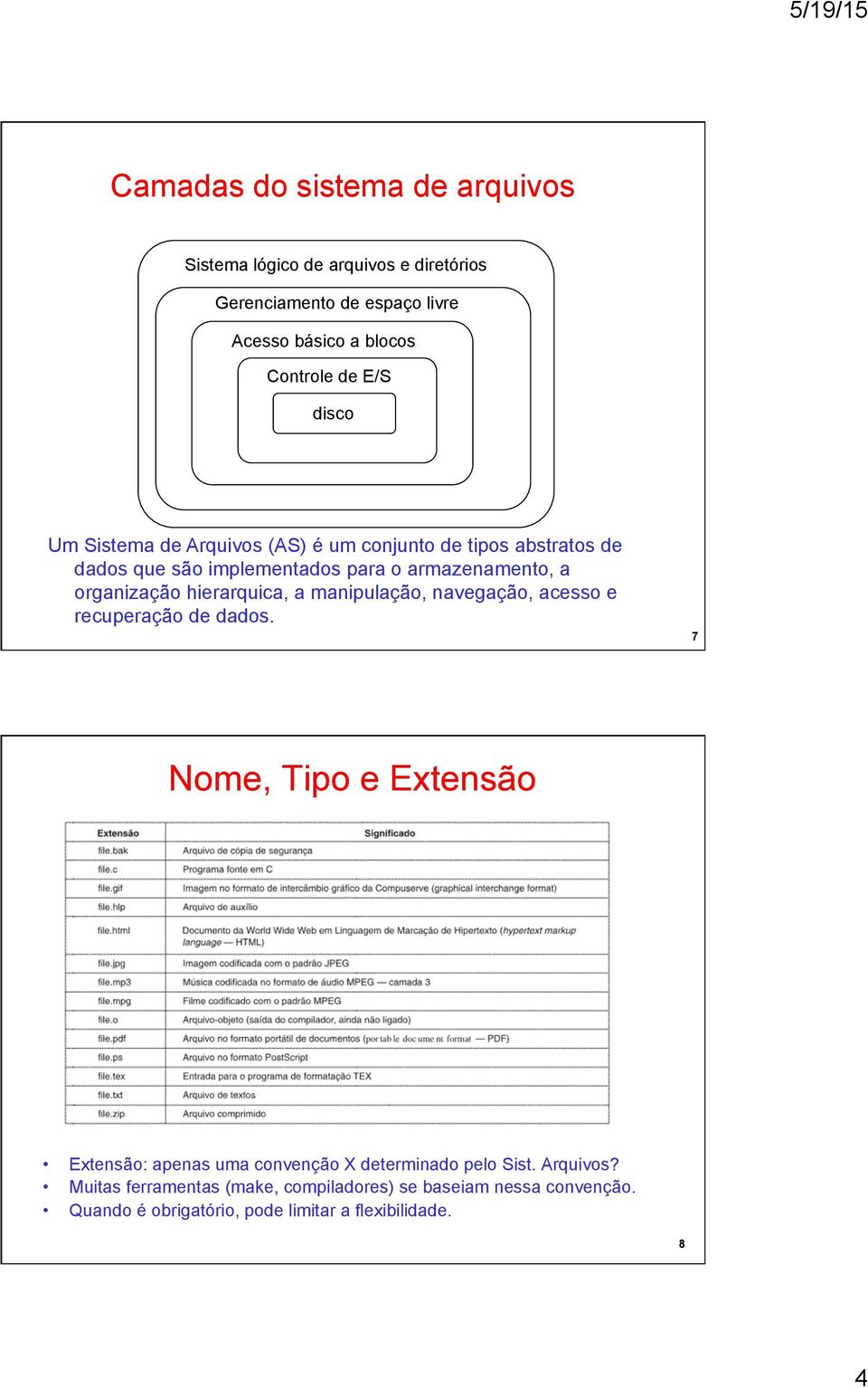 hierarquica, a manipulação, navegação, acesso e recuperação de dados.