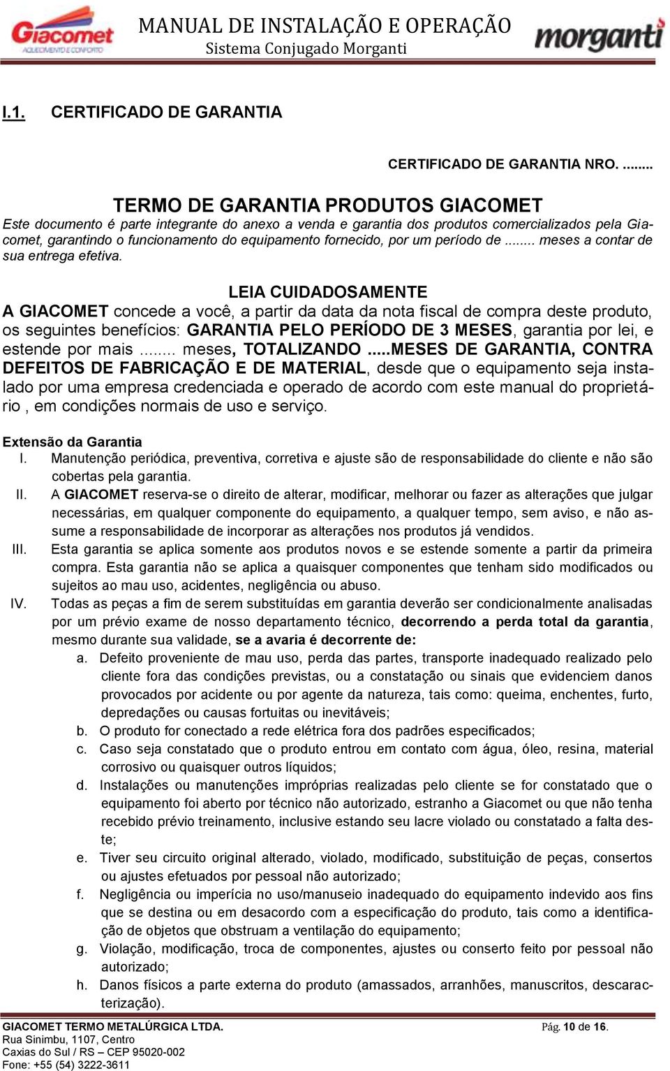 por um período de... meses a contar de sua entrega efetiva.