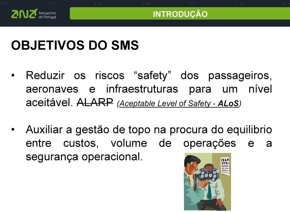 ALARP (Aceptable Level of Safety - ALoS) Auxiliar a gestão de topo