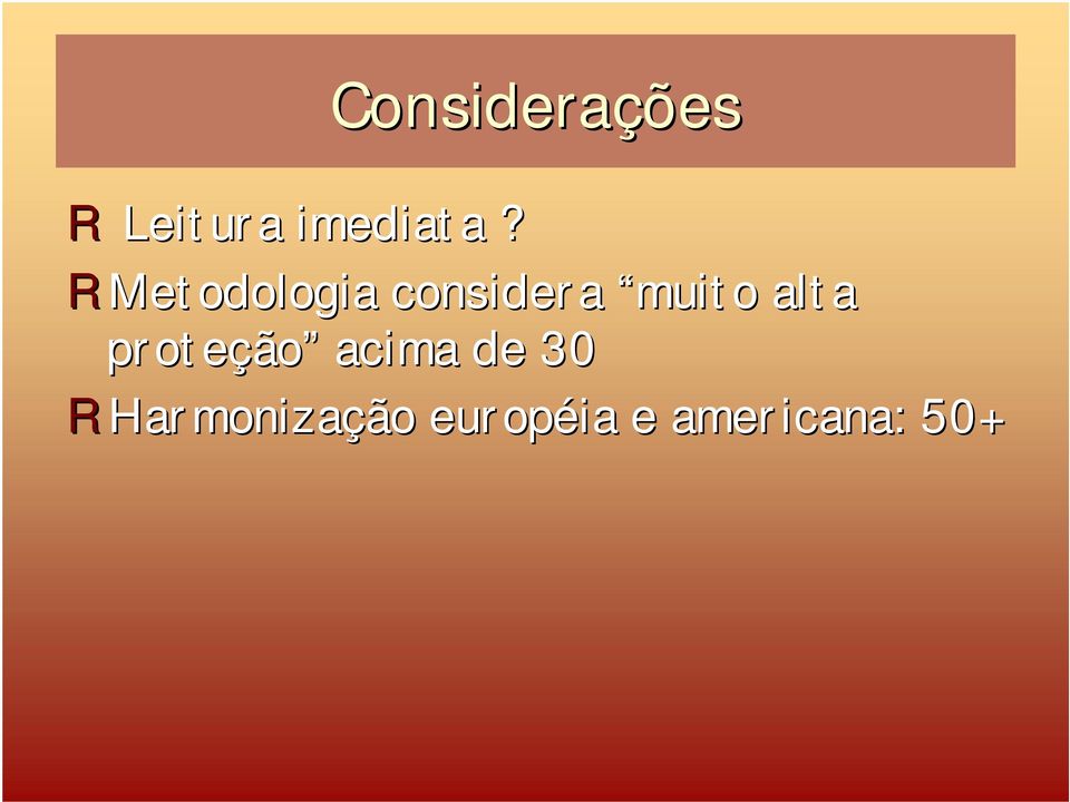 alta proteção ão acima de 30