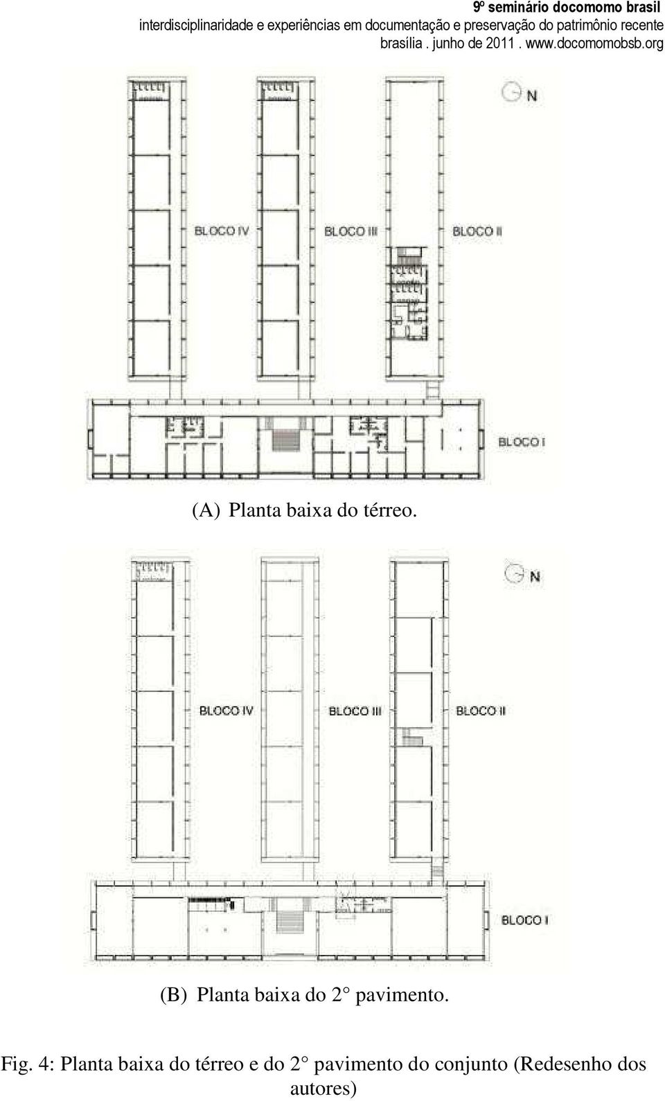 Fig. 4: Planta baixa do térreo e do