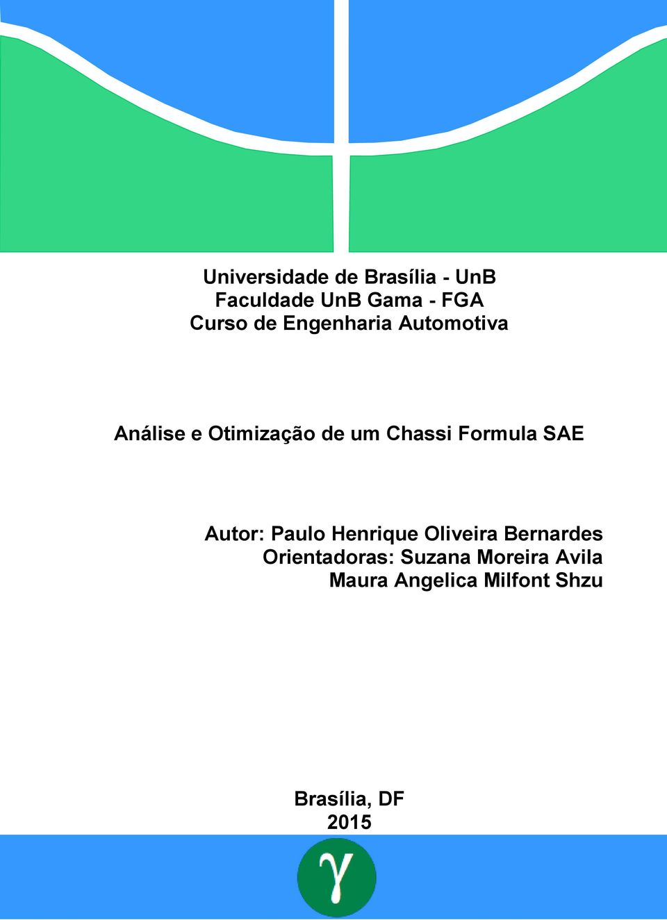 Formula SAE Autor: Paulo Henrique Oliveira Bernardes