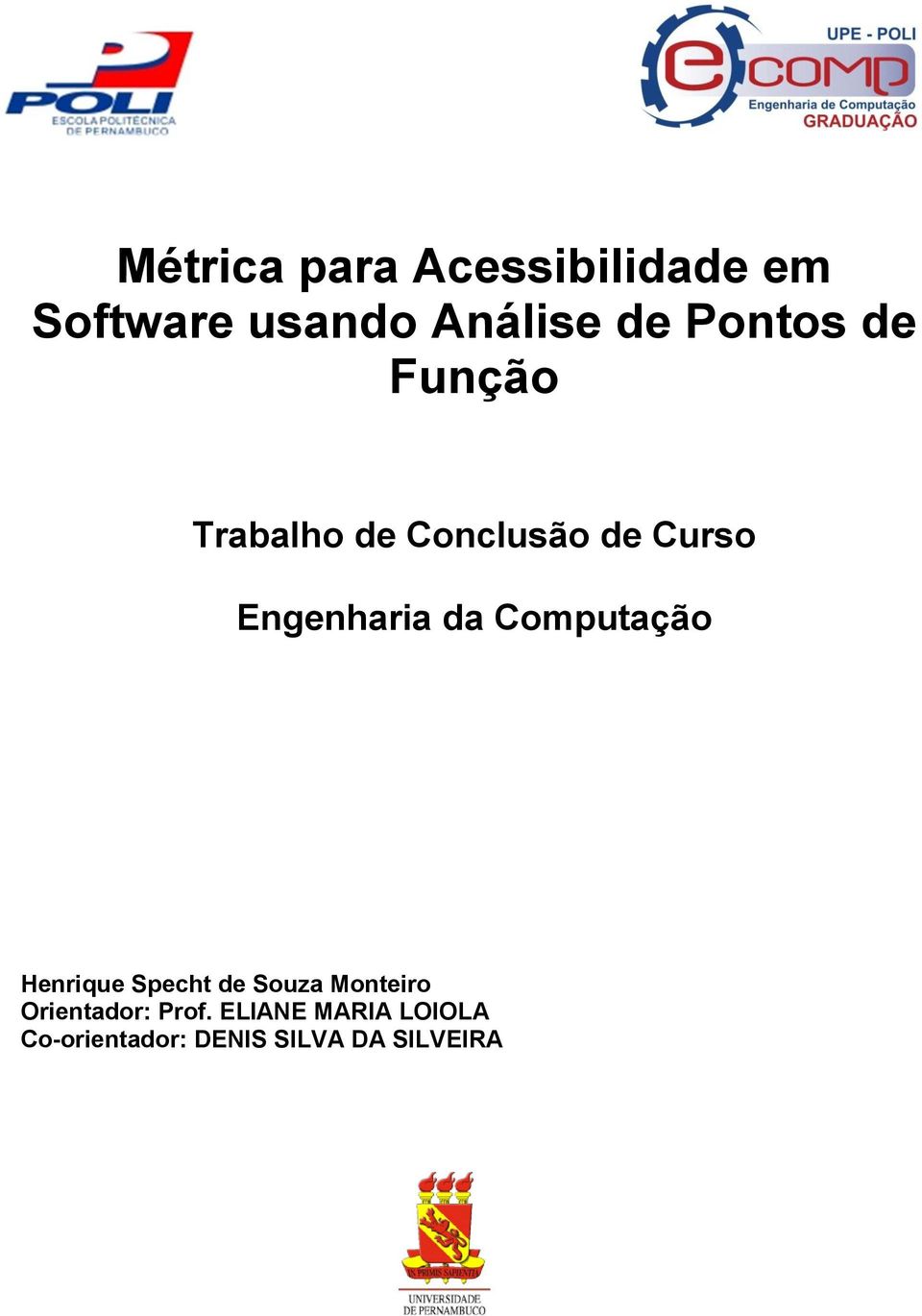 da Computação Henrique Specht de Souza Monteiro Orientador: