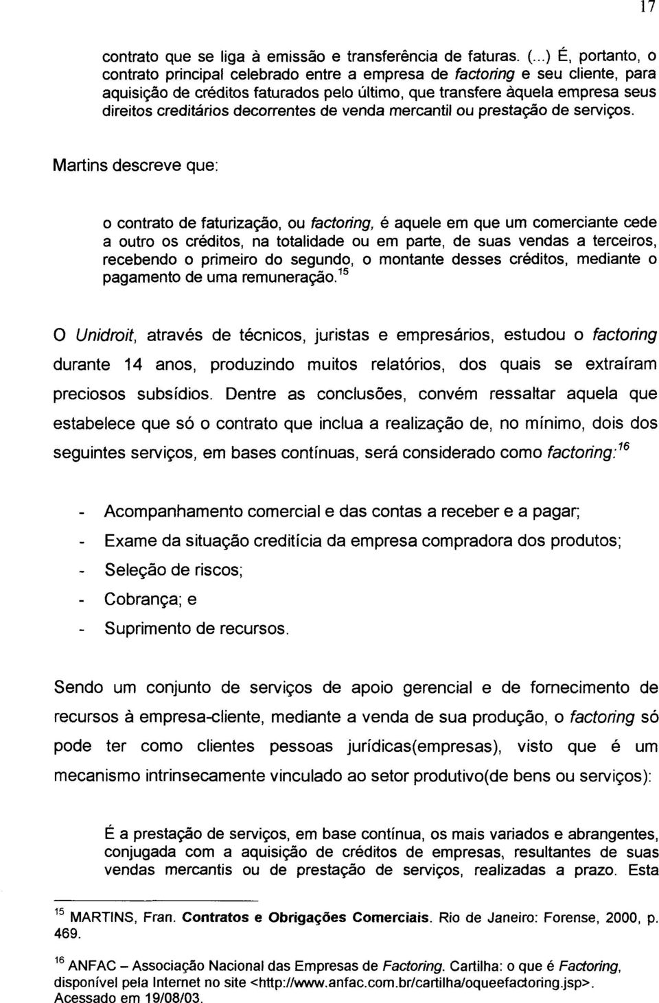 decorrentes de venda mercantil ou prestação de serviços.