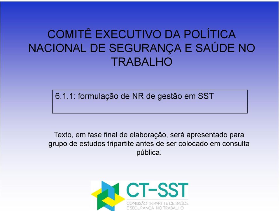 final de elaboração, será apresentado para grupo de