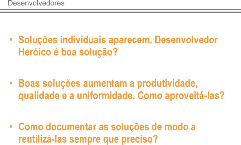 Boas soluções aumentam a produtividade, qualidade e a