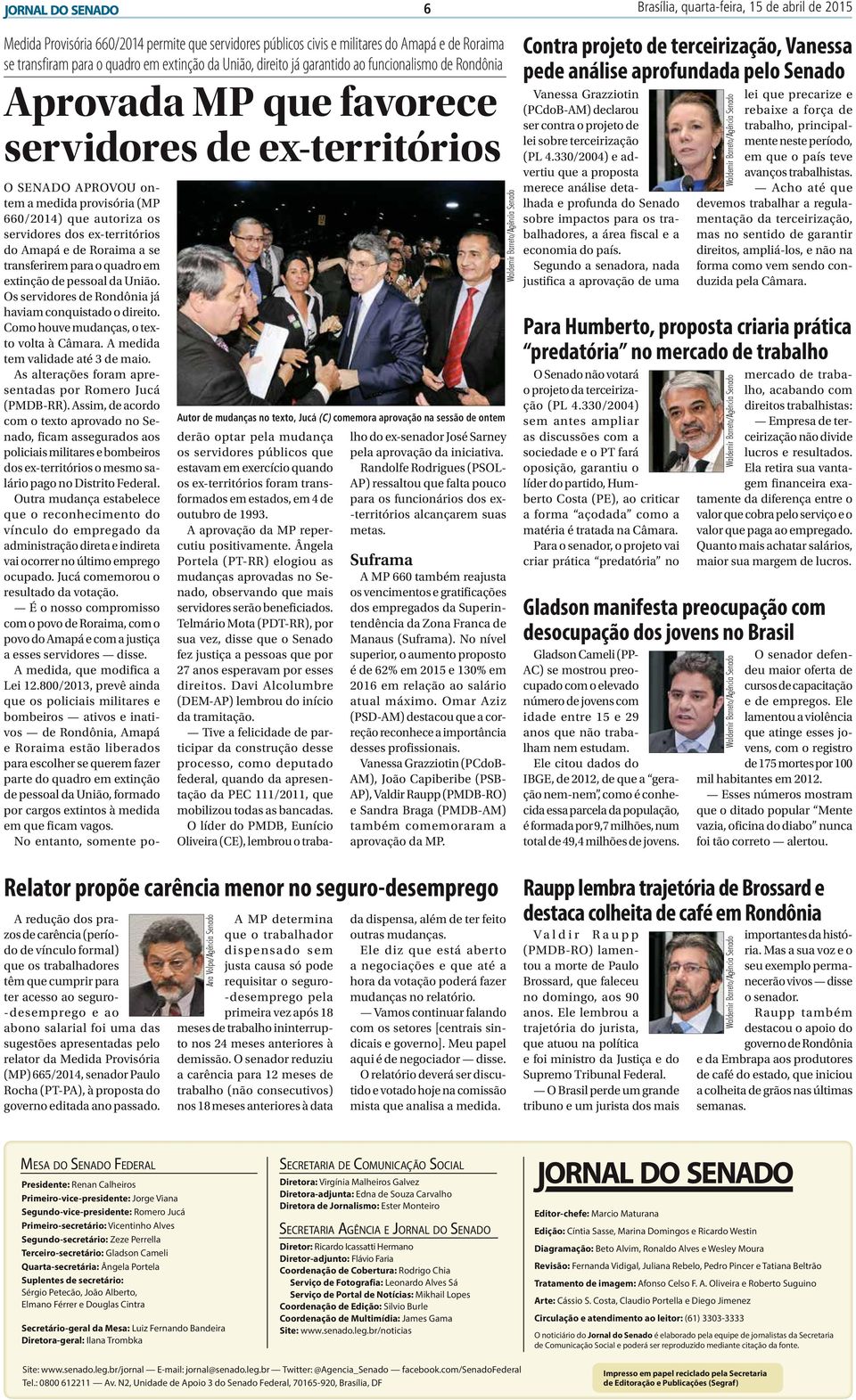 medida provisória (MP 660/2014) que autoriza os servidores dos ex-territórios do Amapá e de Roraima a se transferirem para o quadro em extinção de pessoal da União.