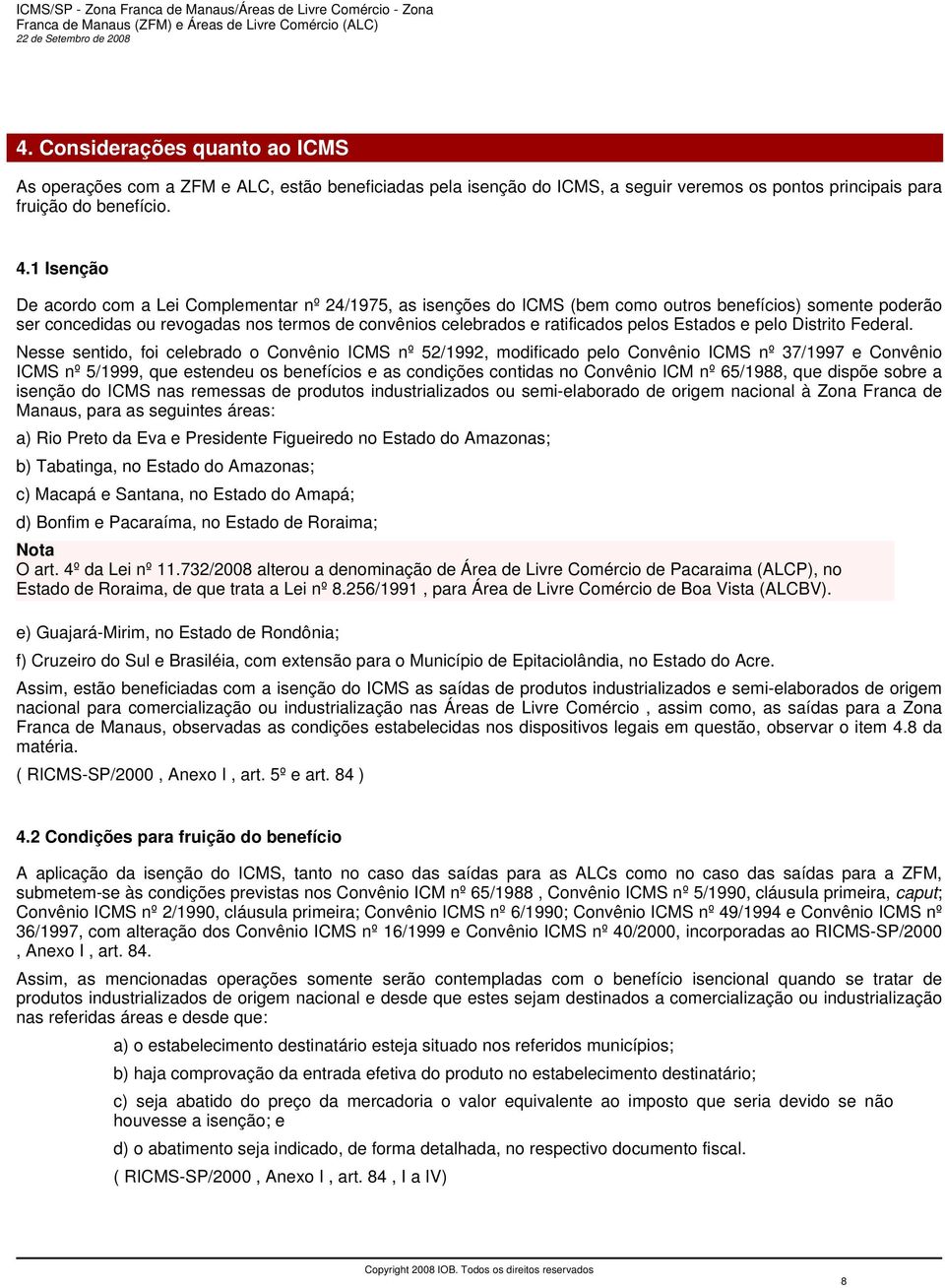 pelos Estados e pelo Distrito Federal.