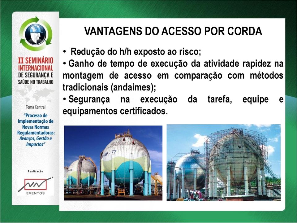 acesso em comparação com métodos tradicionais (andaimes);