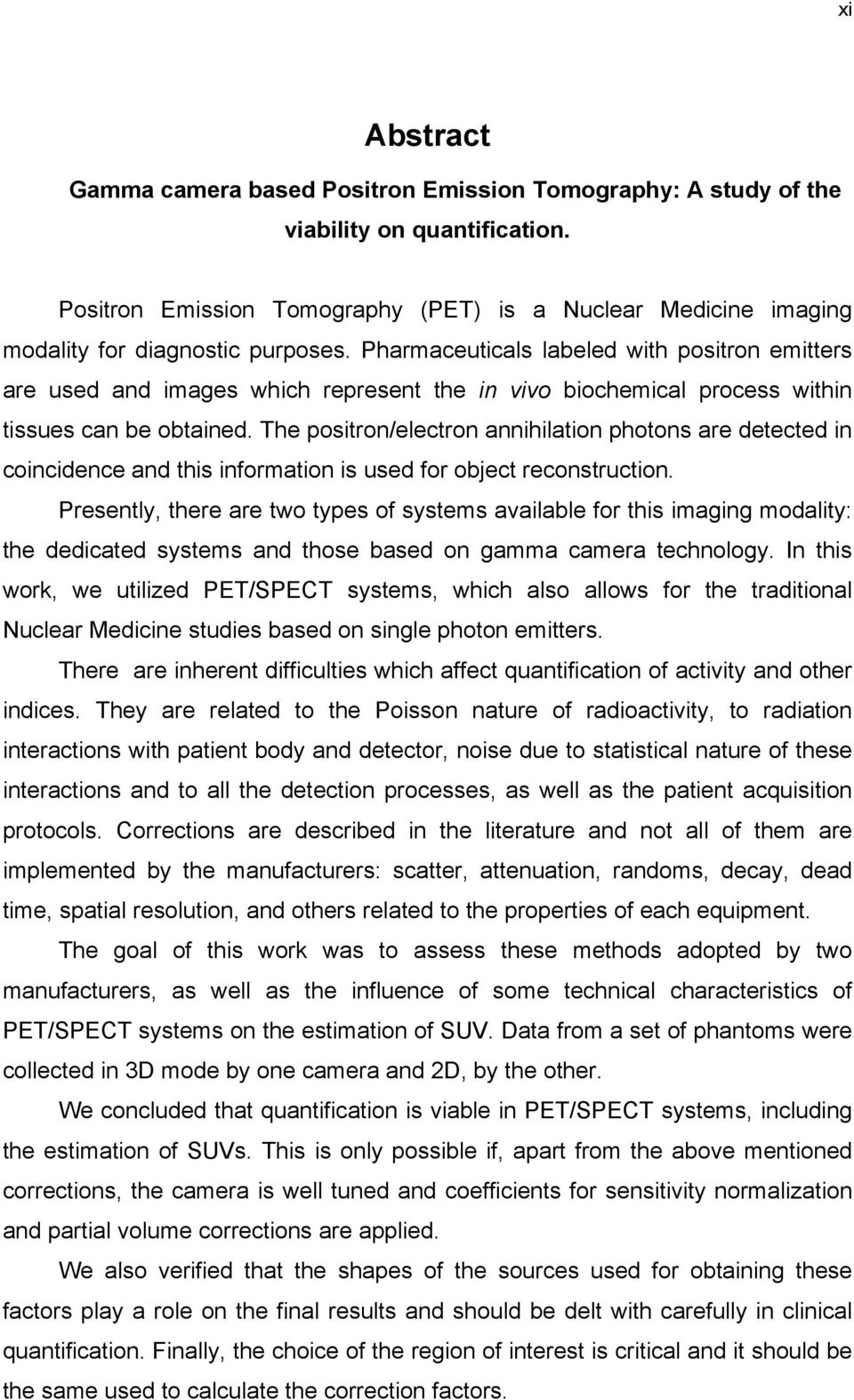 Pharmaceuticals labeled with positron emitters are used and images which represent the in vivo biochemical process within tissues can be obtained.