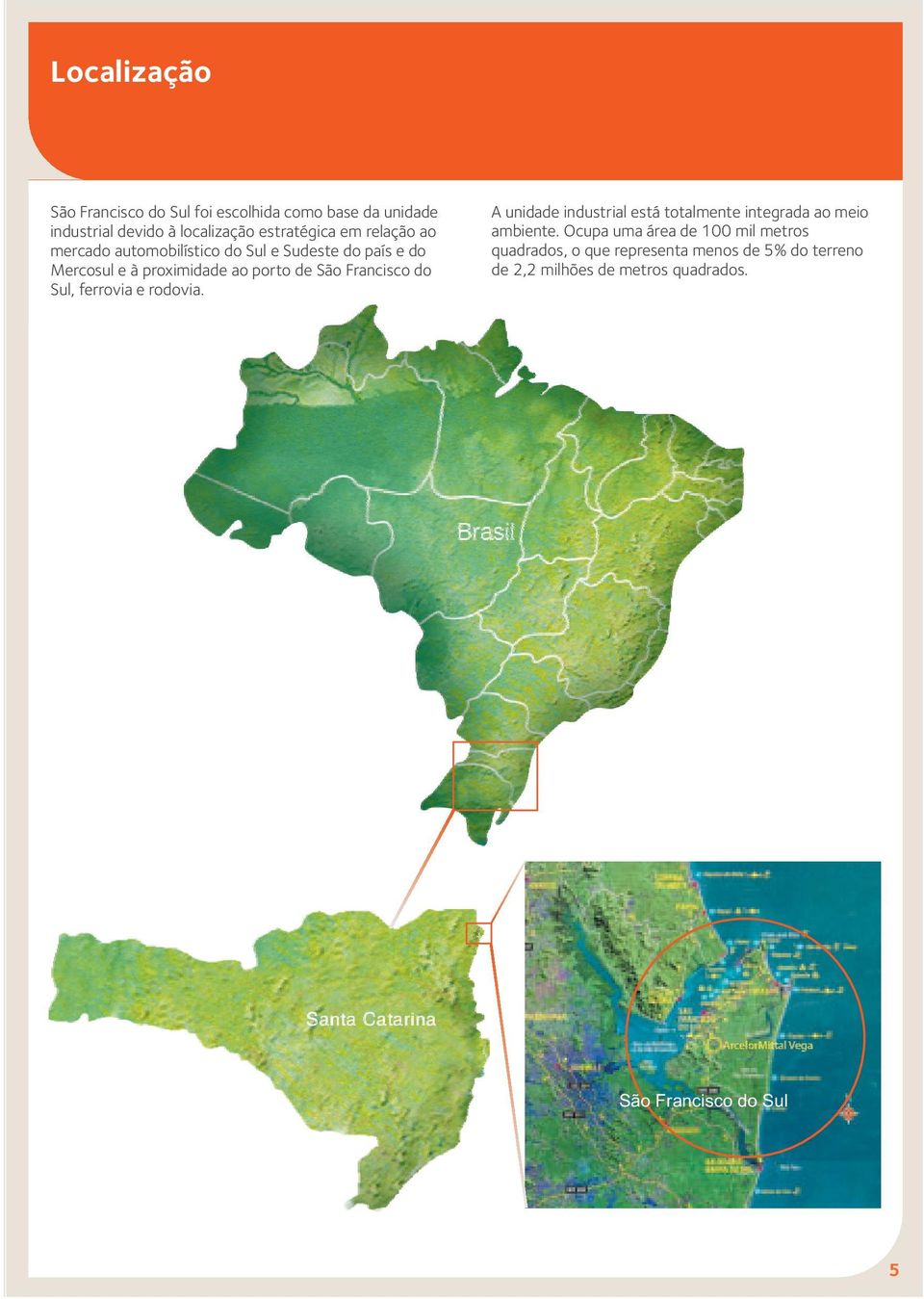 Poliondas de 500g/m² no Ø externo Capa em Poliondas de 500g/m² no Ø interno Etiqueta de identificação 6 fitas axiais entre Ø interno e externo Cantoneiras metálicas (plissadas) Ø externo Cantoneiras