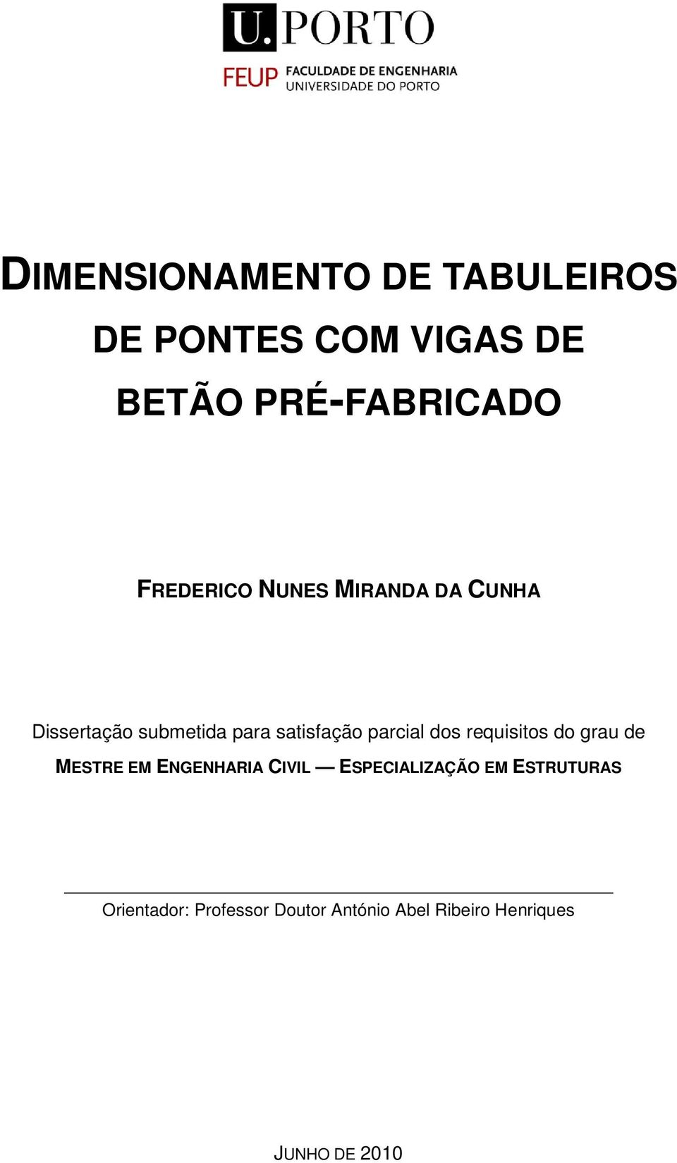 parcial dos requisitos do grau de MESTRE EM ENGENHARIA CIVIL ESPECIALIZAÇÃO