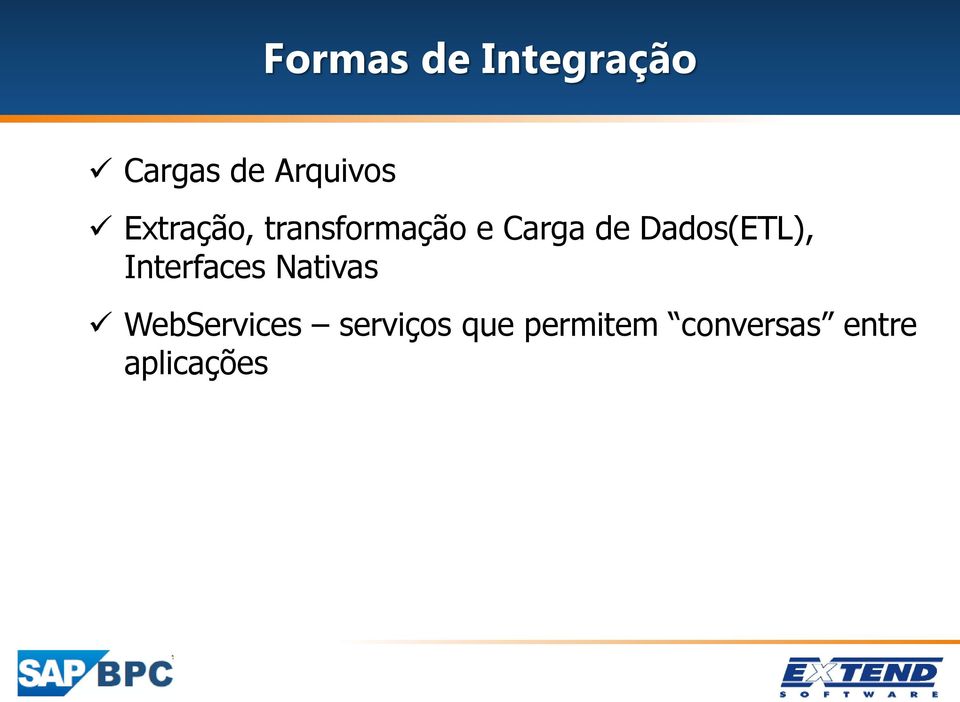 Dados(ETL), Interfaces Nativas