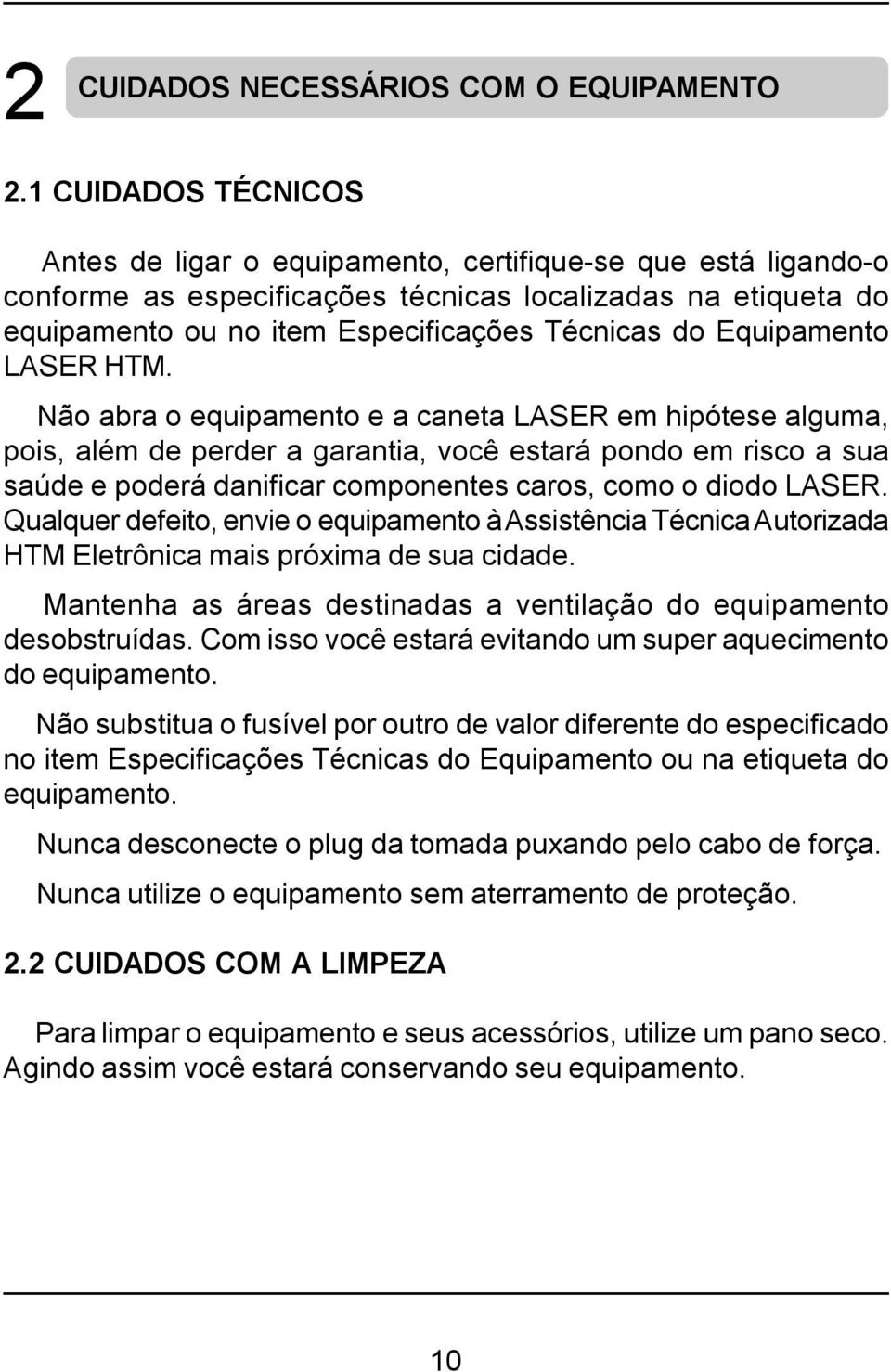 Equipamento LASER HTM.