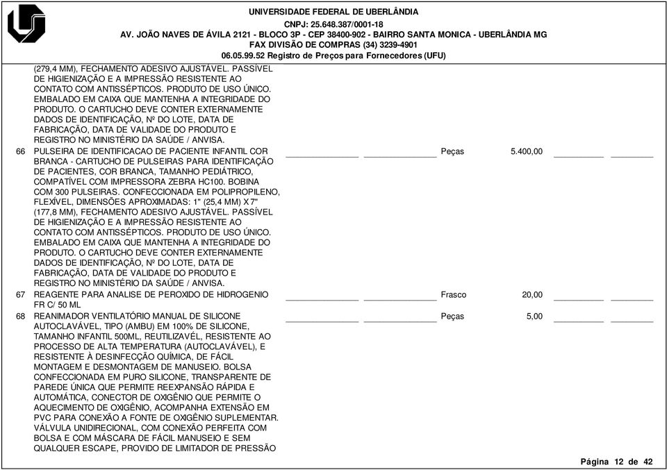 66 PULSEIRA DE IDENTIFICACAO DE PACIENTE INFANTIL COR BRANCA - CARTUCHO DE PULSEIRAS PARA IDENTIFICAÇÃO DE PACIENTES, COR BRANCA, TAMANHO PEDIÁTRICO, COMPATÍVEL COM IMPRESSORA ZEBRA HC100.