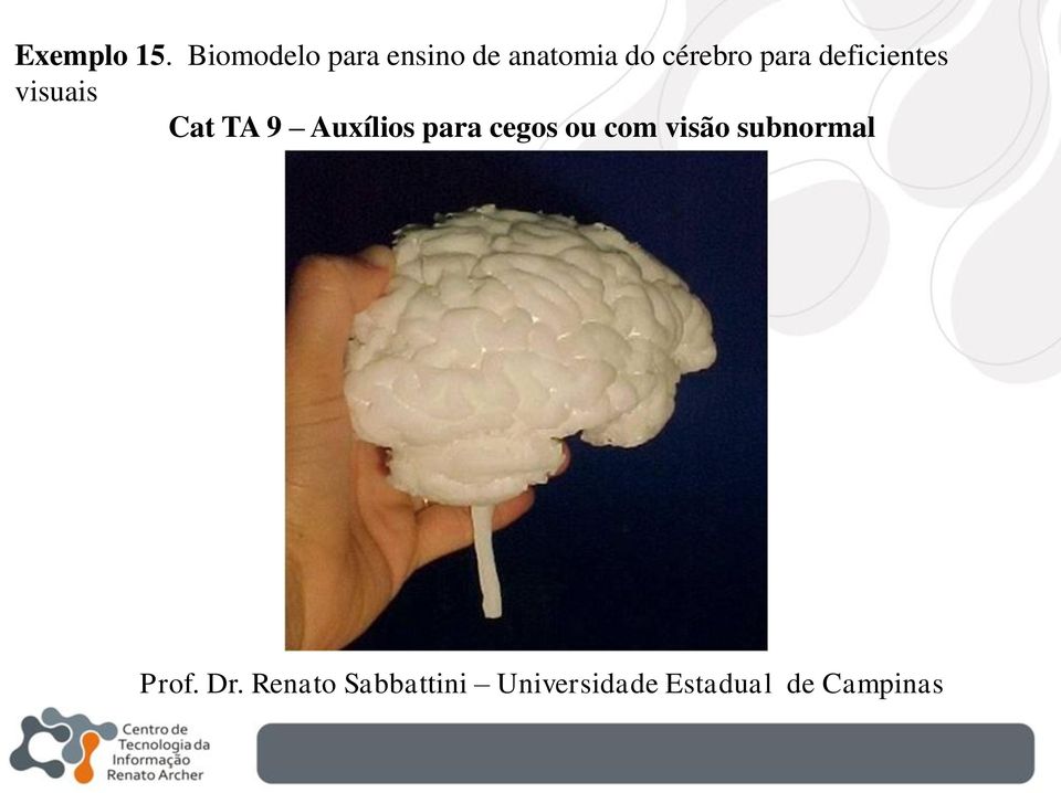 para deficientes visuais Cat TA 9 Auxílios para