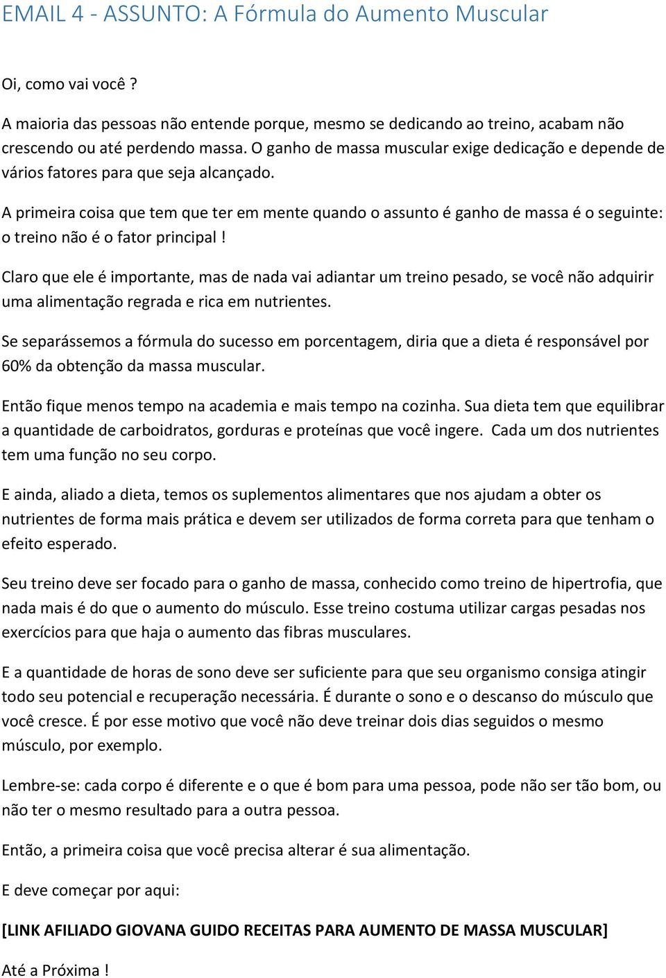 A primeira coisa que tem que ter em mente quando o assunto é ganho de massa é o seguinte: o treino não é o fator principal!