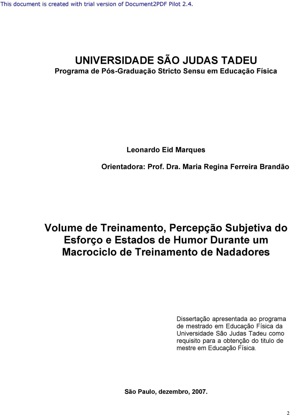 Maria Regina Ferreira Brandão Volume de Treinamento, Percepção Subjetiva do Esforço e Estados de Humor Durante um